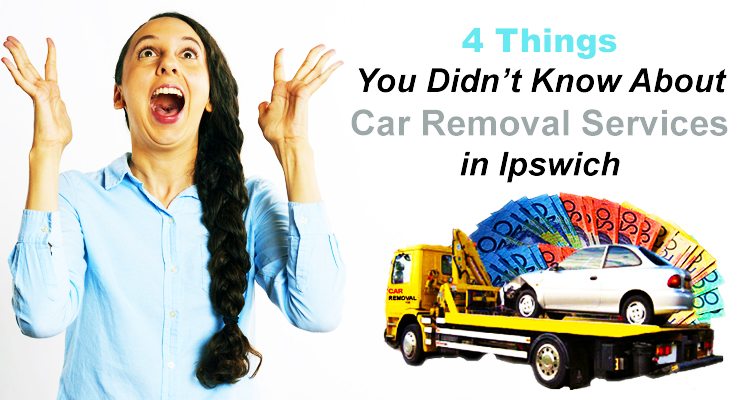 4 Things You Didn’t Know About Car Removal Services in Ipswich